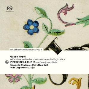 Cappella Pratensis – Gaude Virgo! a Renaissance Brotherhood Celebrates