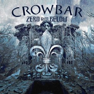 Crowbar – Zero and Below