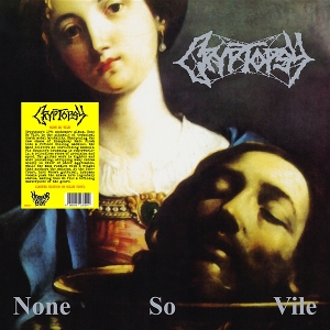 Cryptopsy – None So Vile