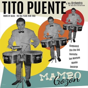 Tito Puente & His Orchestra – Mambo Gozon - the Rca Years 1949-1960