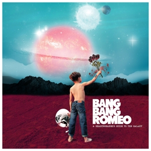 Bang Bang Romeo – A Heartbreaker's Guide To the Galaxy