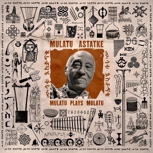 Astatke, Mulatu – Mulatu Plays Mulatu