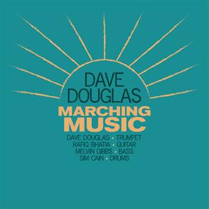 Douglas, Dave – Marching Music