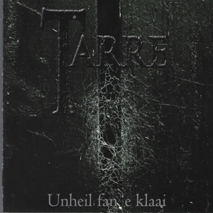 Tarre – Unheil Fan 'E Klaai