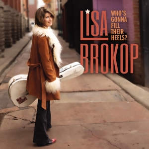 Brokop, Lisa – Who's Gonna Fill Their Heels