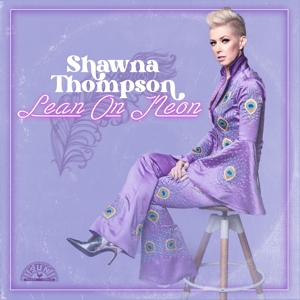 Thompson, Shawna – Lean On Neon