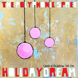 Polyphonic Spree – Holidaydream 1