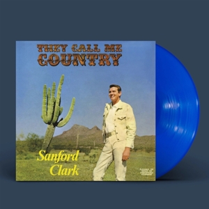 Clark, Sanford – They Call Me Country (Blue)