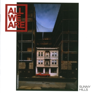 All We Are – Sunny Hills