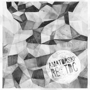 Amatorski – Re:Tbc