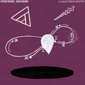 Becker, Stephen – A Calm That Shifts