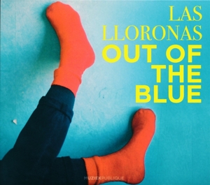 Las Lloronas – Out of the Blue
