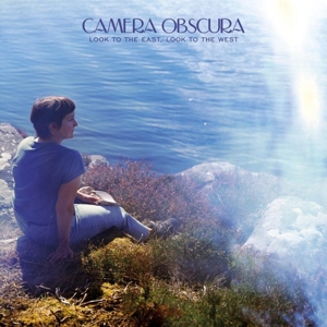 Camera Obscura – Loof To the East, Look To the West