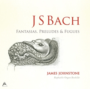 Bach, Johann Sebastian – Fantasias, Preludes & Fugues