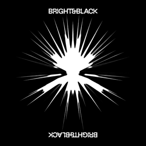 Bright & Black – The Album