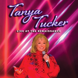 Tucker, Tanya – Live At the Renaissance