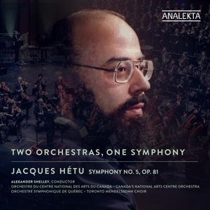 Canada S National Arts Centre Orchestra – Jacques Hetu: Two Orchestras, One Symphony