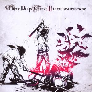 Three Days Grace – Life Starts Now