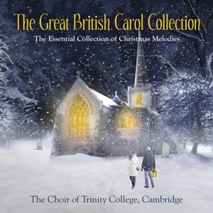 Choir of Trinity College, Camb – Great British Carol Collection