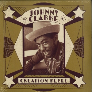 Clarke, Johnny – Creation Rebel