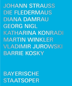 Bayerische Staatsoper & Diana Damrau & Georg Nigl – Strauss Ii: Die Fledermaus