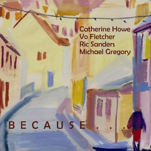 Howe, Catherine – Because It Would Be Beautiful