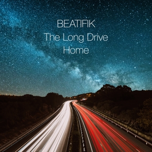 Beatifik – Long Drive Home