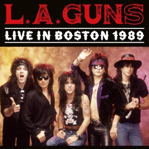 L.A. Guns – Live In Boston 1989