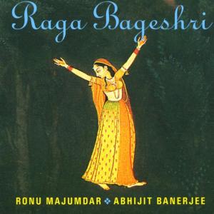 Majumdar, Ronu – Raga Bageshri