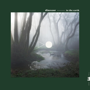 Dinosaur – To the Earth