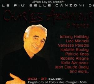 Aznavour, Charles & Friends – Le Piu' Belle Canzoni