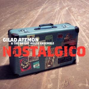 Atzmon, Gilad – Nostalgico