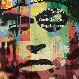 Man From Atlantis & Camila Nebbia & Simo Lahoinen – Blues For Archie Shepp