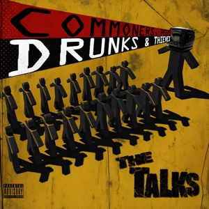 Talks, the – Commoners, Peers, Drunks & Thieves