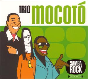 Trio Mocoto – Samba Rock