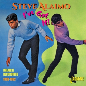 Alaimo, Steve – I've Got It 1958-1962