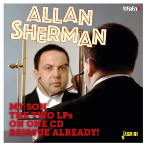 Sherman, Allan – My Son the Two Lps On One CD Reissue Already!