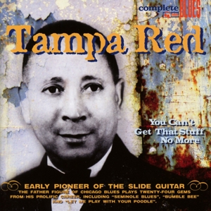 Tampa Red – You Can't Get That Stuff