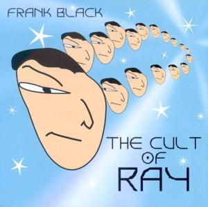 Black, Frank – Cult of Ray