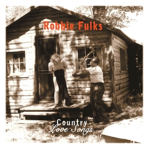 Fulks, Robbie – Country Love Songs