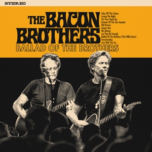 Bacon Brothers – Ballad of the Brothers