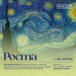Canada S National Arts Centre Orchestra – Strauss, Murphy & Lau: Poema 1 - Ad Astra