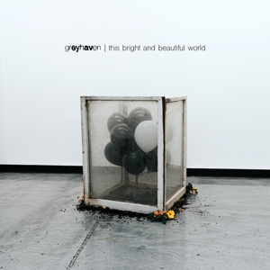 Greyhaven – This Bright and Beautiful World