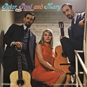 Peter, Paul & Mary – Debut Album + Moving