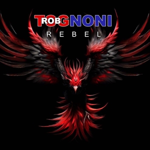 Tognoni, Rob – Rebel