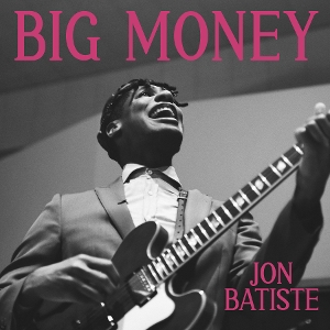 Batiste, Jon – Big Money
