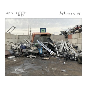 Egge, Ana – Between Us