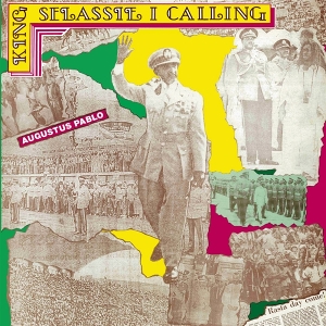 Pablo, Augustus – King Selassie I Calling