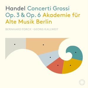 Akademie Fur Alte Musik Berlin – Handel Concerti Grossi Op. 3 & Op. 6
