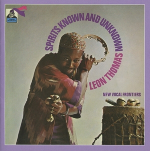 Thomas, Leon – Spirits Known and Unknown